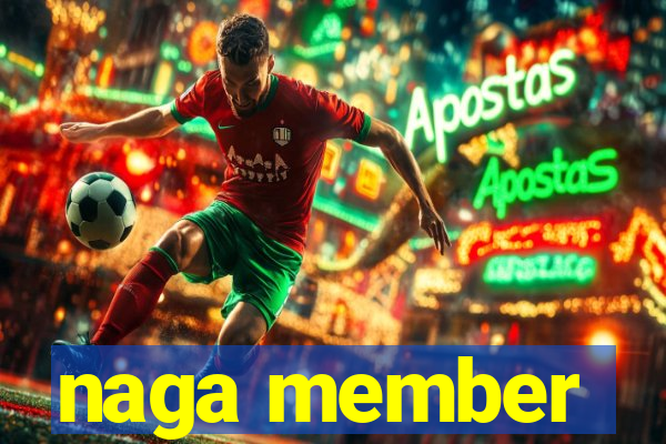 naga member